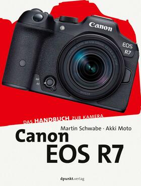 Schwabe / Moto |  Canon EOS R7 | Buch |  Sack Fachmedien