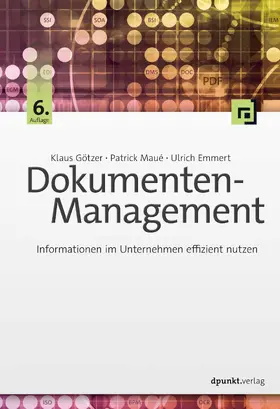 Götzer / Maué / Emmert | Dokumenten-Management | Buch | 978-3-86490-955-9 | sack.de