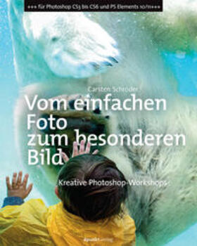 Schröder |  Vom einfachen Foto zum besonderen Bild | eBook | Sack Fachmedien