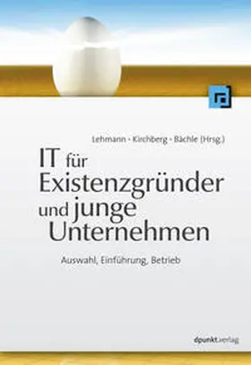 Lehmann / Kirchberg / Bächle |  IT für Existenzgründer und junge Unternehmen | eBook | Sack Fachmedien