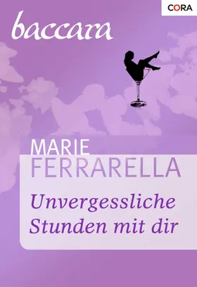 Ferrarella |  Unvergessliche Stunden mit dir | eBook | Sack Fachmedien