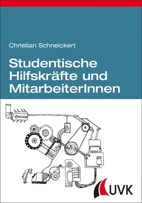 Schneickert |  Studentische Hilfskräfte und MitarbeiterInnen | eBook | Sack Fachmedien