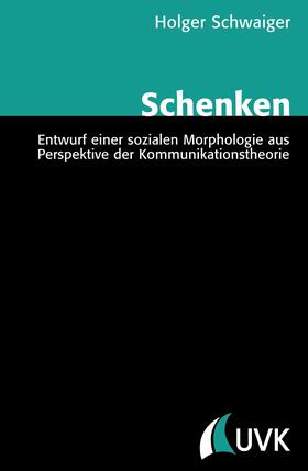 Schwaiger |  Schenken | eBook | Sack Fachmedien