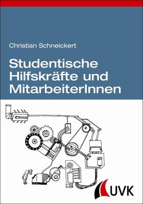 Schneickert |  Studentische Hilfskräfte und MitarbeiterInnen | eBook | Sack Fachmedien