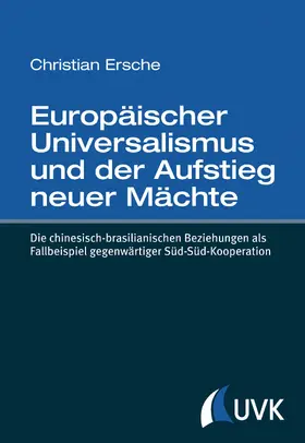 Ersche |  Europäischer Universalismus und der Aufstieg neuer Mächte | eBook | Sack Fachmedien