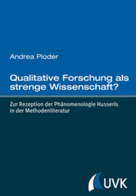 Ploder |  Qualitative Forschung als strenge Wissenschaft? | eBook | Sack Fachmedien