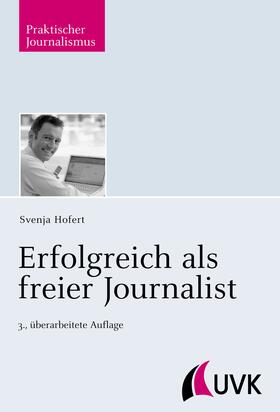Hofert |  Erfolgreich als freier Journalist | eBook | Sack Fachmedien