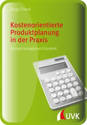 Friedl |  Kostenorientierte Produktplanung in der Praxis | eBook | Sack Fachmedien