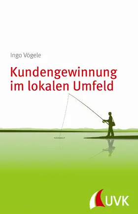 Vögele |  Kundengewinnung im lokalen Umfeld | eBook | Sack Fachmedien