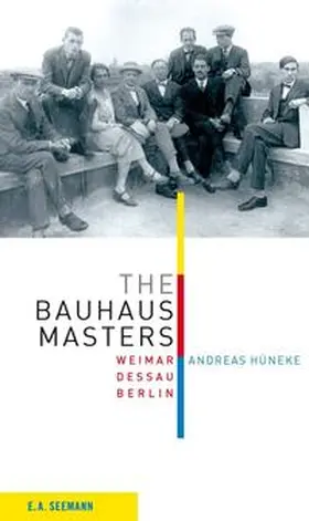 Hüneke |  The Bauhaus Masters | Buch |  Sack Fachmedien