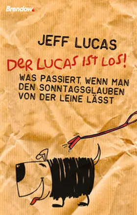 Lucas |  Der Lucas ist los! | Buch |  Sack Fachmedien