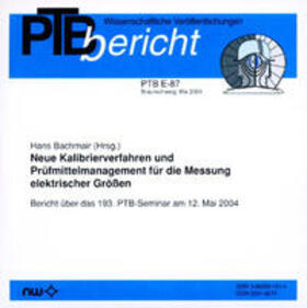 Bachmair |  Neue Kalibrierverfahren und Prüfmittelmanagement für die Messung elektrischer Grössen | Sonstiges |  Sack Fachmedien