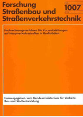 Arnold / Hedeler / Wöppel |  Hochrechnungsverfahren für Kurzzeitzählungen auf Hauptverkehrsstraßen in Großstädten | Buch |  Sack Fachmedien