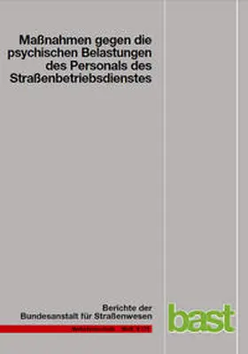 Fastenmeier / Eggerdinger / Goldstein |  Maßnahmen gegen die psychischen Belastungen des Personals des Straßenbetriebsdienstes | Buch |  Sack Fachmedien