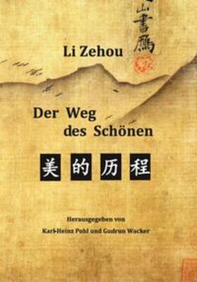 Li / Pohl / Wacker |  Der Weg des Schönen | Buch |  Sack Fachmedien