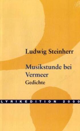 Steinherr |  Musikstunde bei Vermeer | Buch |  Sack Fachmedien