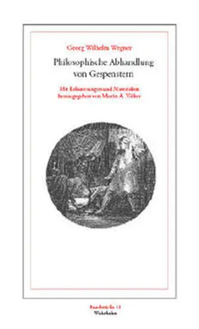 Wegner / Völker |  Philosophische Abhandlung von Gespenstern (1747) | Buch |  Sack Fachmedien