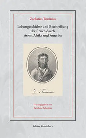 Taurinius / Schreiber |  Lebensgeschichte und Beschreibung der Reisen durch Asien, Afrika und Amerika | Buch |  Sack Fachmedien