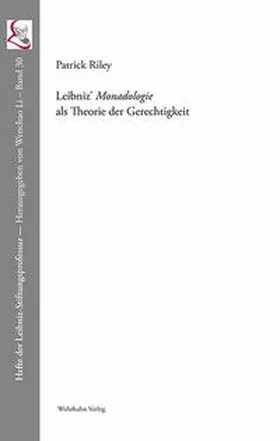 Riley / Leibniz |  Leibniz' Monadologie als Theorie der Gerechtigkeit | Buch |  Sack Fachmedien