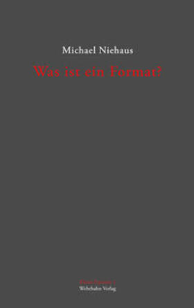 Niehaus |  Was ist ein Format? | Buch |  Sack Fachmedien