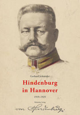 Schneider |  Hindenburg in Hannover | Buch |  Sack Fachmedien