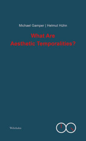 Gamper / Hühn |  What Are “Aesthetic Temporalities?” | Buch |  Sack Fachmedien