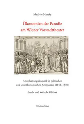 Mansky |  Ökonomien der Parodie am Wiener Vorstadttheater | Buch |  Sack Fachmedien