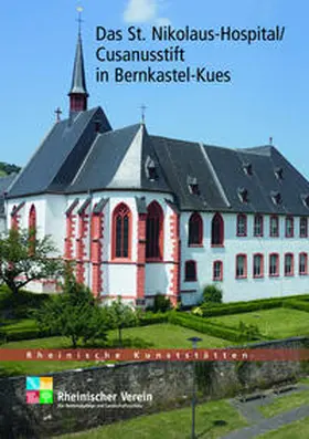 Brösch | Das St. Nikolaus-Hospital/Cusanusstift in Bernkastel-Kues | Buch | 978-3-86526-146-5 | sack.de