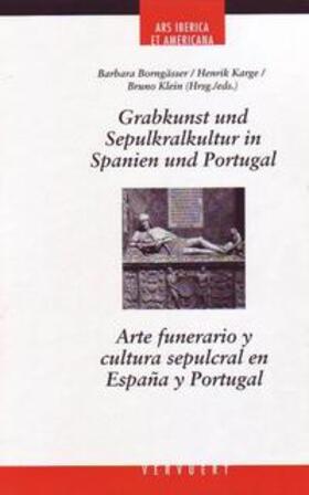 Borngässer / Karge / Klein |  Grabkunst und Sepulkralkultur in Spanien und Portugal | Buch |  Sack Fachmedien