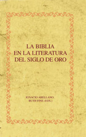 Arellano / Fine |  La Biblia en la literatura del Siglo de Oro. | Buch |  Sack Fachmedien