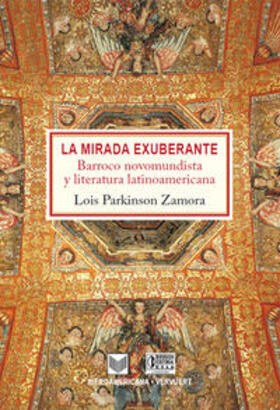 Parkinson Zamora |  La Mirada Exuberante | Buch |  Sack Fachmedien
