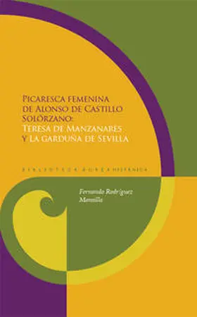 Castillo Solórzano |  Picaresca femenina. "Teresa de Manzanares" y "La garduña de Sevilla". | Buch |  Sack Fachmedien