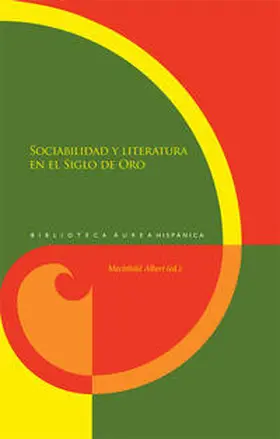 Albert |  Sociabilidad y literatura en el Siglo de Oro. | Buch |  Sack Fachmedien