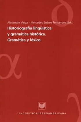 Veiga / Fernández |  Historiografía lingüística y gramática histórica | eBook | Sack Fachmedien