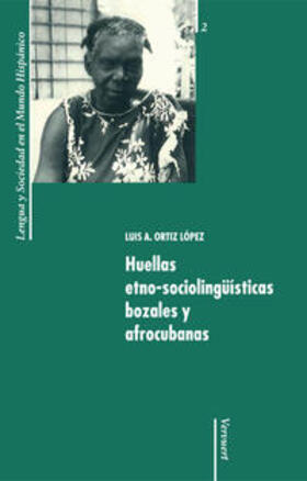 Ortiz López |  Huellas etno-sociolingüísticas bozales y afrocubanas | eBook | Sack Fachmedien