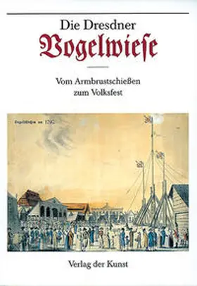 Wozel |  Die Dresdner Vogelwiese | Buch |  Sack Fachmedien