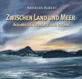 Albert |  Zwischen Land und Meer | Buch |  Sack Fachmedien