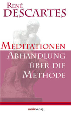 Descartes / Schweizer |  Meditationen / Abhandlung über die Methode | Buch |  Sack Fachmedien