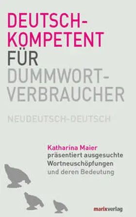 Maier |  Deutschkompetent für Dummwortverbraucher | Buch |  Sack Fachmedien