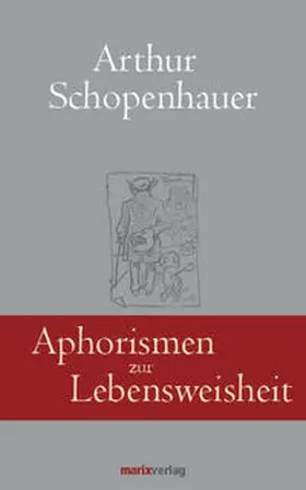 Schopenhauer / Schwikart |  Aphorismen zur Lebensweisheit | Buch |  Sack Fachmedien