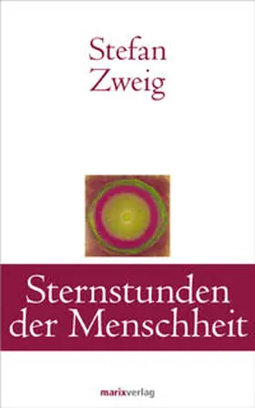 Zweig |  Sternstunden der Menschheit | Buch |  Sack Fachmedien