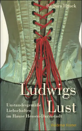 Hauck |  Ludwigs Lust | Buch |  Sack Fachmedien