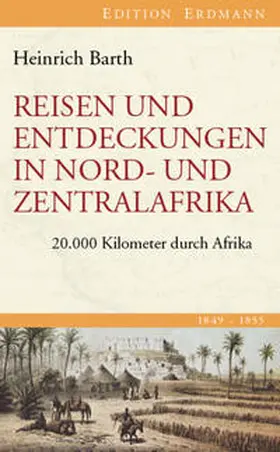 Barth / Schiffers |  Reisen und Entdeckungen in Nord- und Zentralafrika. 1849-1855 | Buch |  Sack Fachmedien