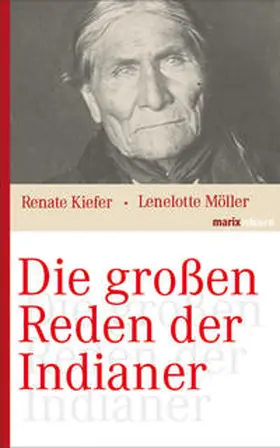 Möller / Kiefer |  Die großen Reden der Indianer | Buch |  Sack Fachmedien