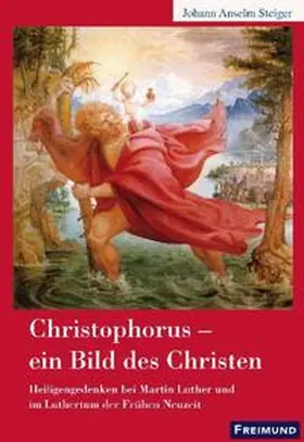 Steiger |  Christophorus - ein Bild des Christen | Buch |  Sack Fachmedien