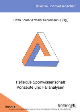Körner / Schürmann |  Reflexive Sportwissenschaft - Konzepte und Fallanalysen | eBook | Sack Fachmedien