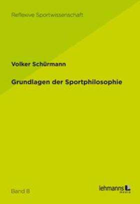 Schürmann |  Grundlagen der Sportphilosophie | Buch |  Sack Fachmedien