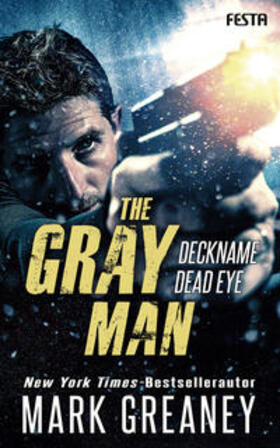 Greaney |  The Gray Man - Deckname Dead Eye | Buch |  Sack Fachmedien