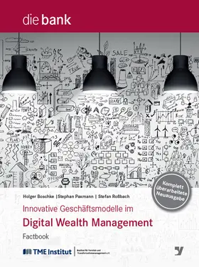 Paxmann / Roßbach / Boschke |  Innovative Geschäftsmodelle im Digital Wealth Management | Buch |  Sack Fachmedien