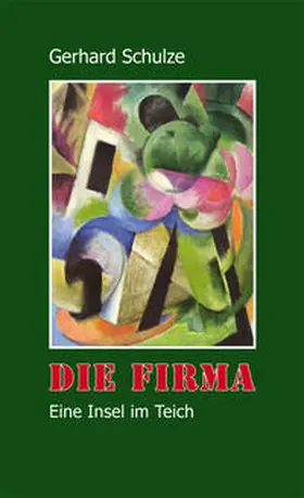 Schulze |  Die Firma | Buch |  Sack Fachmedien